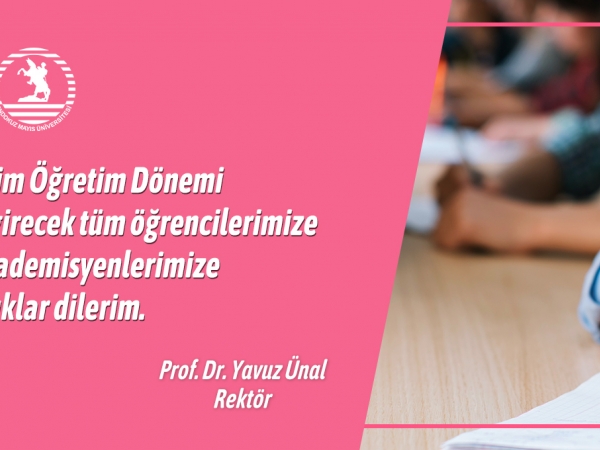 Rektör Prof. Dr. Yavuz Ünal yıl sonu sınavlarında öğrenci ve akademisyenlere başarılar diledi