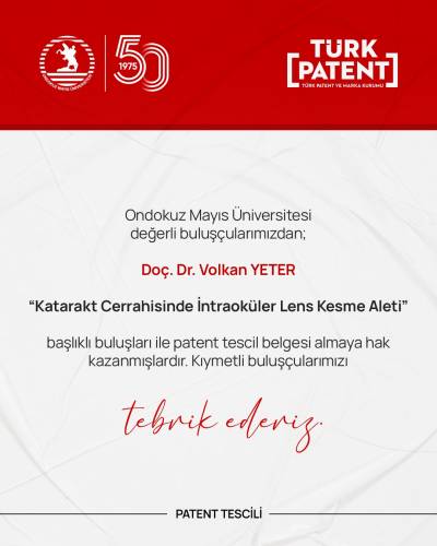 OMÜ’lü Akademisyenlerin Katarakt Cerrahisinde Kullanılan Cihazı Patentle Tescillendi