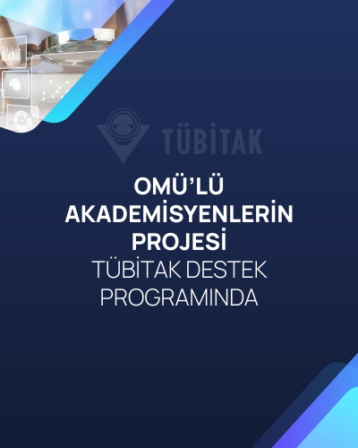 TÜBİTAK-1001 Programı Kapsamında OMÜ’den 8 Proje Destek Alacak